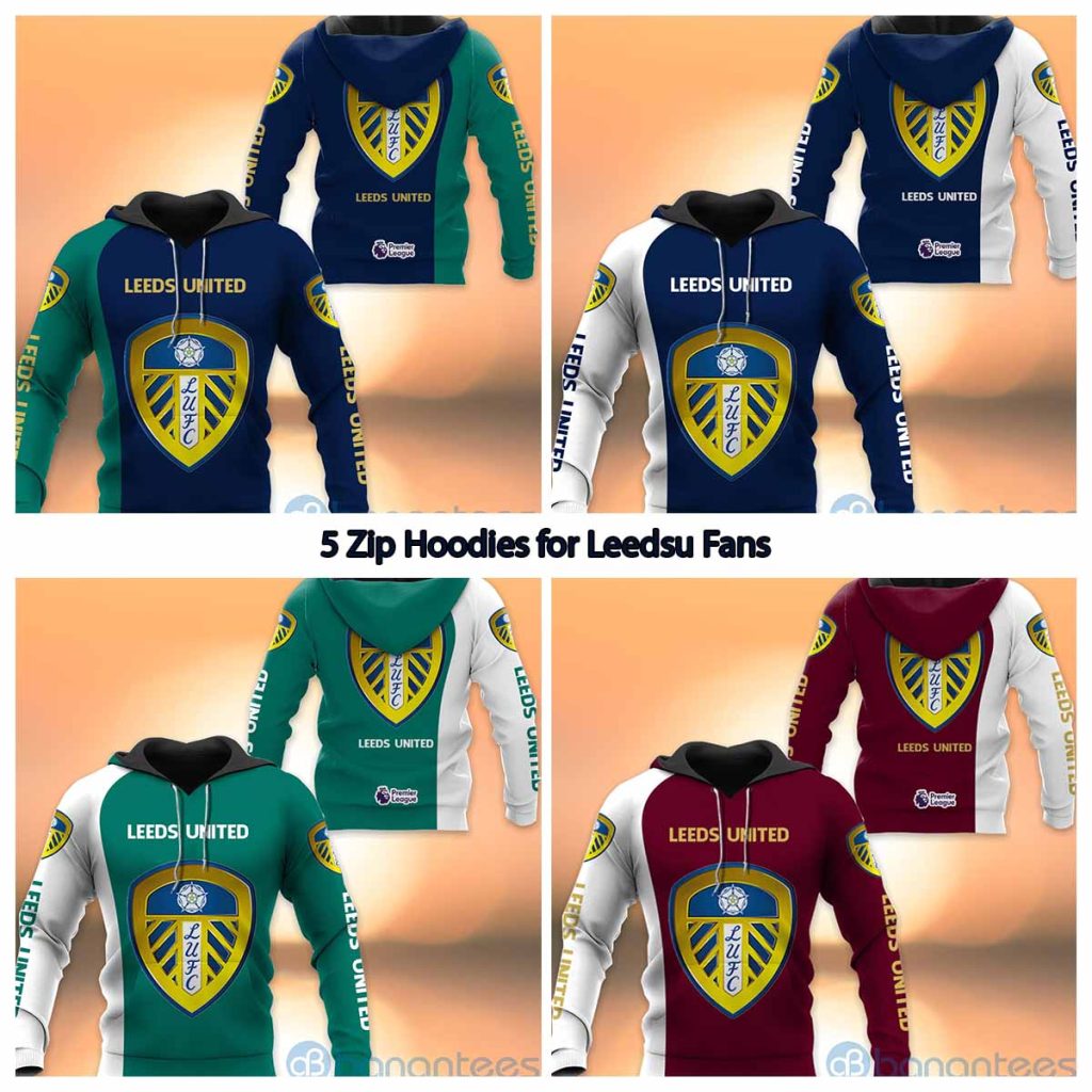 5 Zip Hoodies for Leedsu Fans