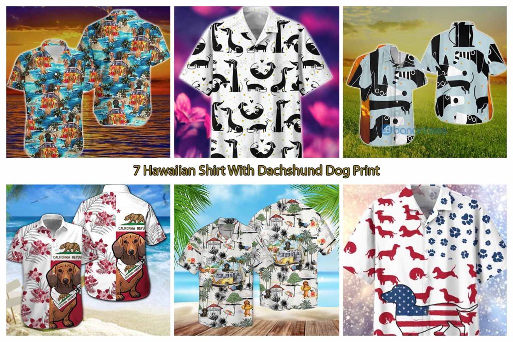 7 Hawaiian Shirt With Dachshund Dog Print