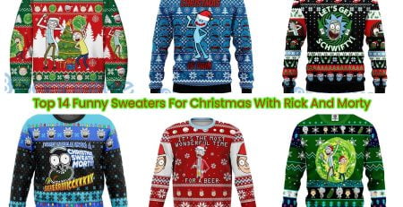 Top 14 Funny Sweaters For Christmas With Rick And Morty