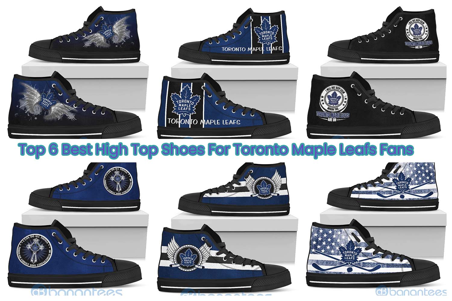 Top 6 Best High Top Shoes For Toronto Maple Leafs Fans