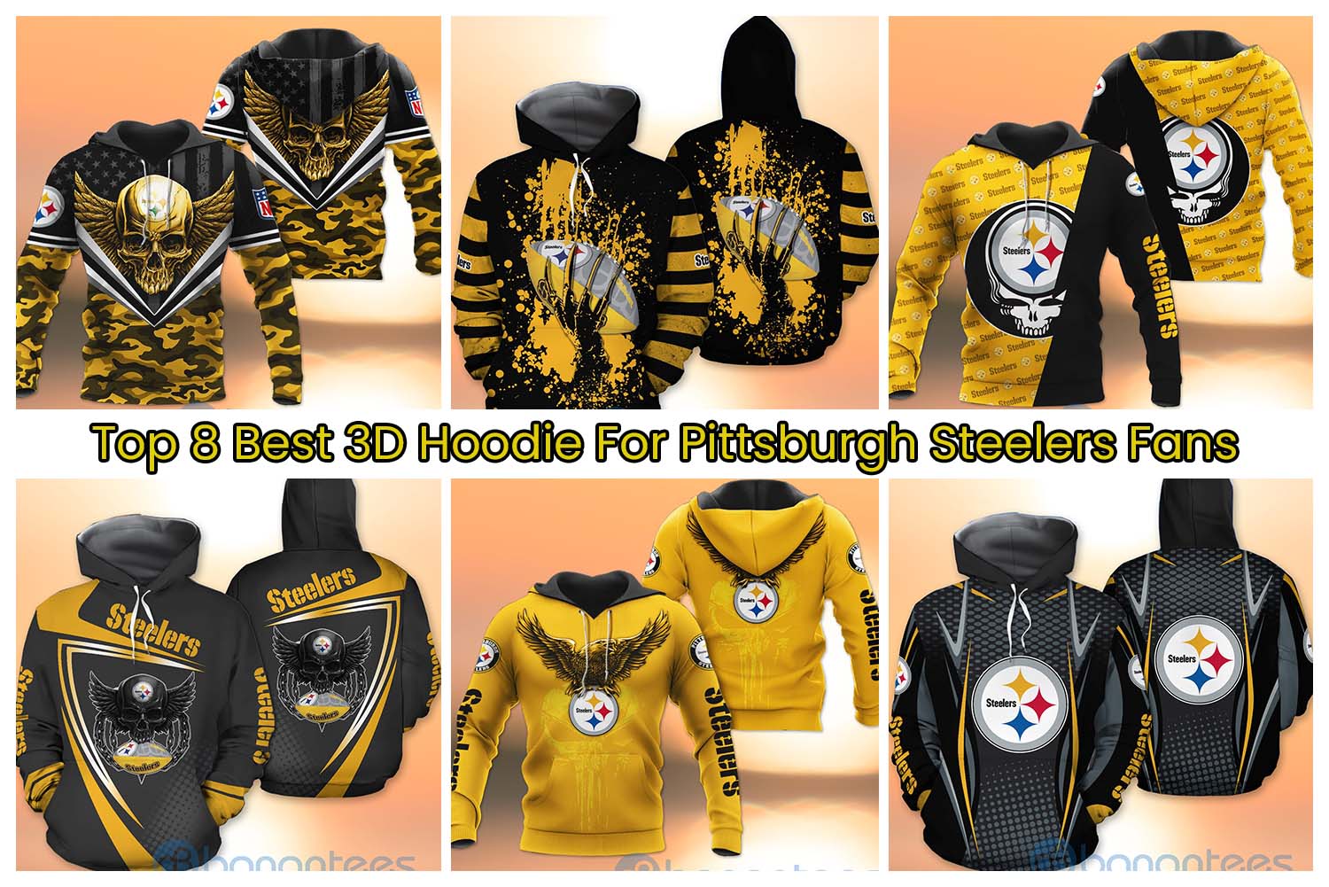 Top 8 Best 3D Hoodie For Pittsburgh Steelers Fans