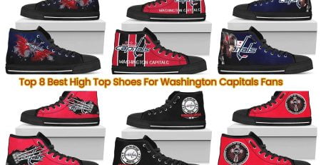 Top 8 Best High Top Shoes For Washington Capitals Fans