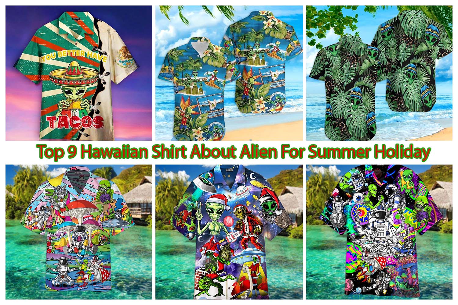 Top 9 Hawaiian Shirt About Alien For Summer Holiday