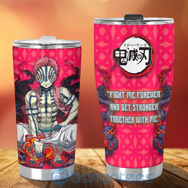Akaza Demon Slayer Anime Fight Me Forever And Set Stronger Together With Me Tumbler Product Photo