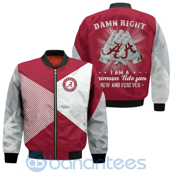 Alabama Crimson Tide Damn Right I Am A Crimson Tide Fan Now And Forever Bomber Jacket Product Photo