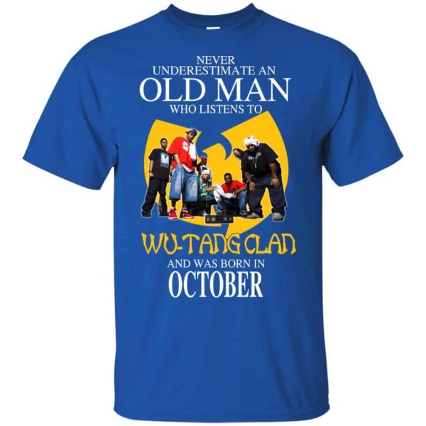 An Old Man Who Listens To Wu Tang Clan And Was Born In October T Shirts Hoodie Birthday Gift Product Photo