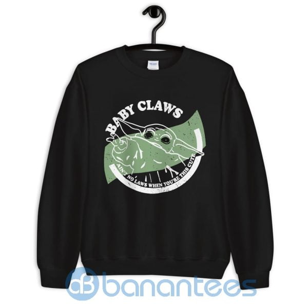 Baby Claws Baby Yoda Ain't No Laws When You're This Cute Sweatshirt Product Photo