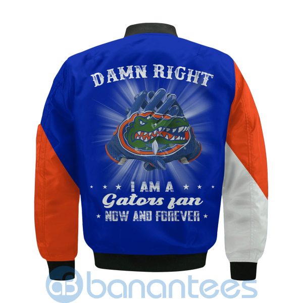 Florida Gators Damn Right I Am Gators Fan Now And Forever Bomber Jacket Product Photo