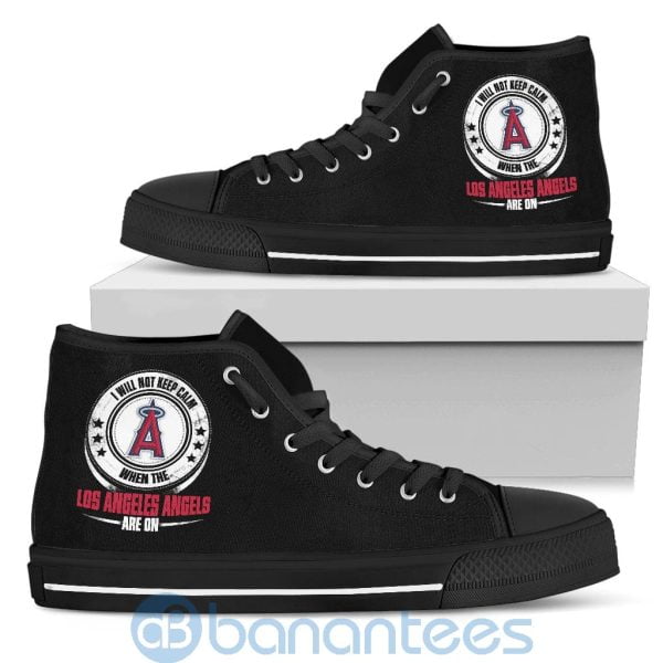 I Will Not Keep Calm When The Los Angeles Angels Are On High Top Shoes Product Photo