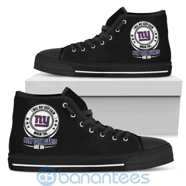 I Will Not Keep Calm When The New York Giants Are On High Top Shoes Product Photo