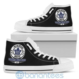 I Will Not Keep Calm When The Toronto Maple Leafs Are On High Top Shoes Product Photo