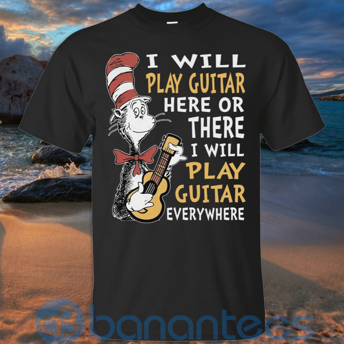 I Will Play Guitar Here Or There I Will Play Guitar Everywhere T-Shirt Hoodie Sweatshirt
