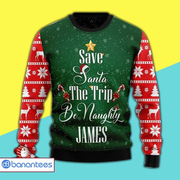 Personalized Save Santa The Trip Be Naughty Awesome All Over Print Ugly Christmas Sweater Product Photo