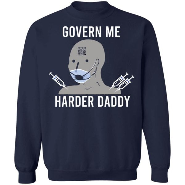 Govern Me Harder Daddy Best Gift T Shirt Hoodie Sweatshirt Product Photo