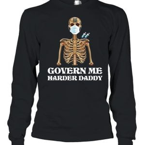 Govern Me Harder Daddy Skull Shirt Product Photo