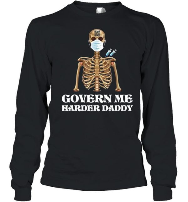 Govern Me Harder Daddy Skull Shirt Product Photo