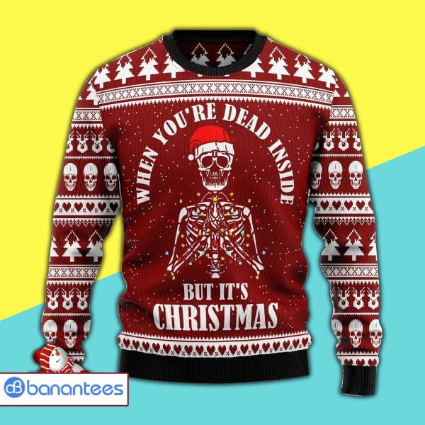 When You're Dead Inside But It's Christmas Skull Awesome Ugly Christmas Sweater 3D Shirt Product Photo