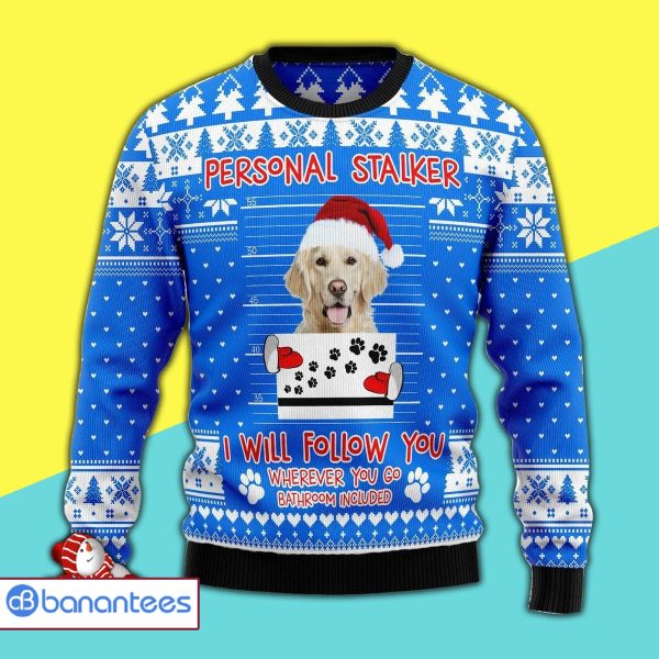 Winter Clothes Personal Stalker Golden Retriever I Will Follow You Awesome Christmas Ugly Christmas Sweater Product Photo