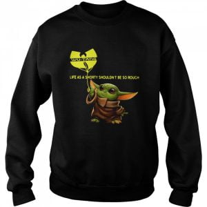 Wu tang Baby Yoda Life As A Shorty Shouldn't Be So Rough Shirt Product Photo