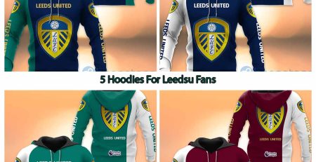 5 Hoodies For Leedsu Fans