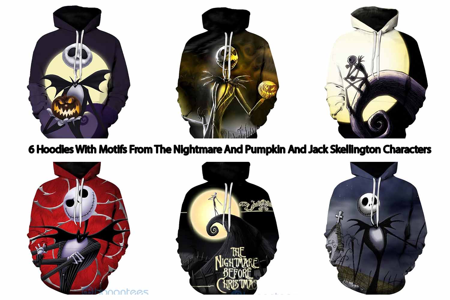 6 Hoodies With Motifs From The Nightmare And Pumpkin And Jack Skellington Characters