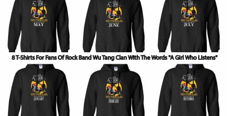 8 T-Shirts For Fans Of Rock Band Wu Tang Clan With The Words "A Girl Who Listens"