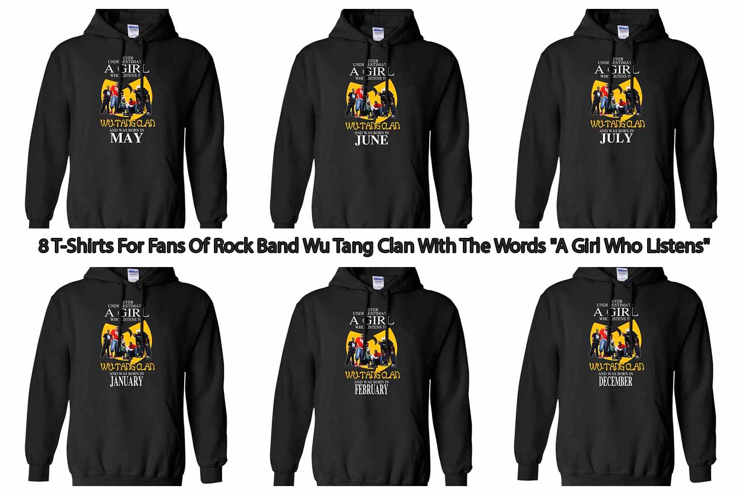 8 T-Shirts For Fans Of Rock Band Wu Tang Clan With The Words "A Girl Who Listens"