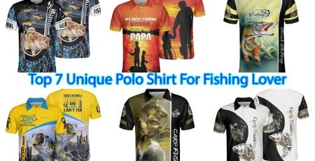 Top 7 Unique Polo Shirt For Fishing Lover