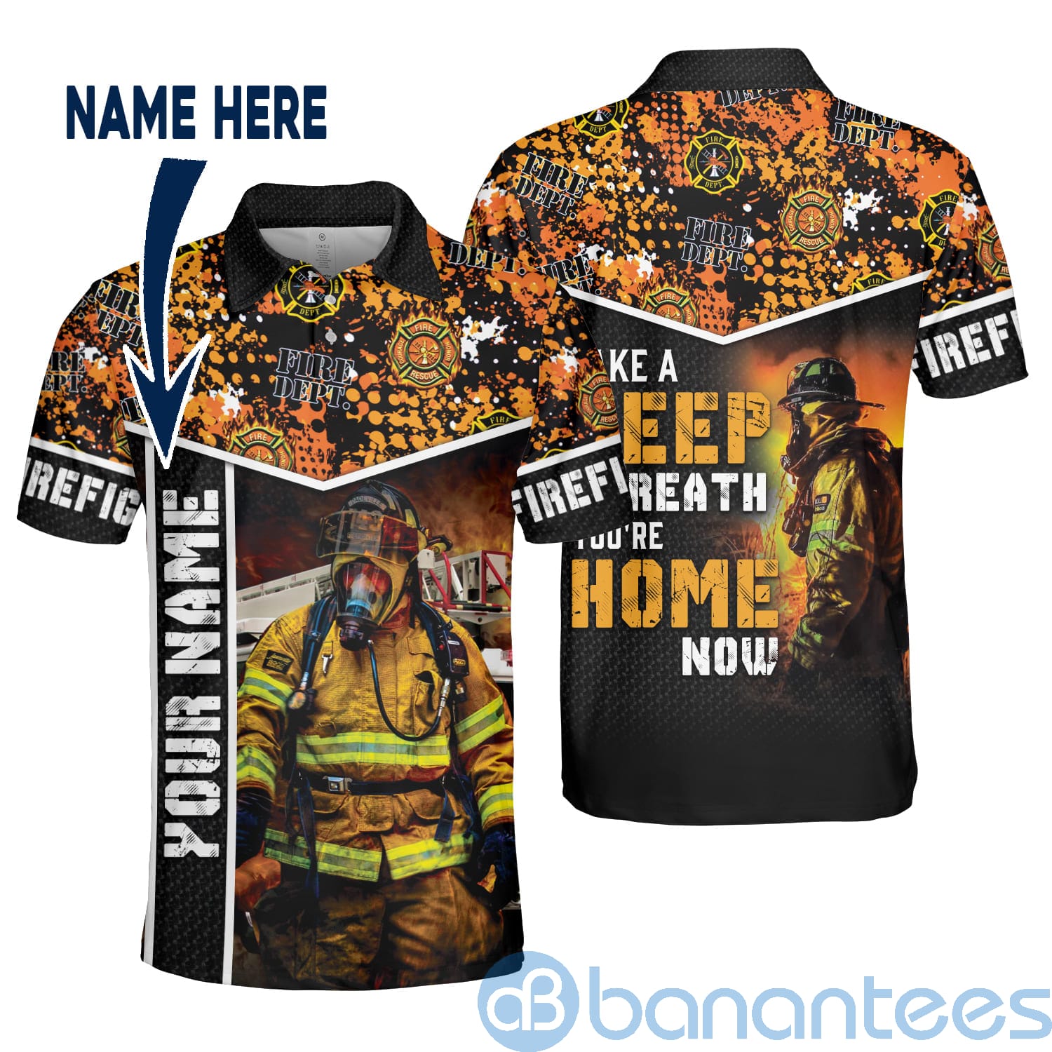 Custom Name Firefighter Take A Deep Breath You ?re Home Now Polo Shirt