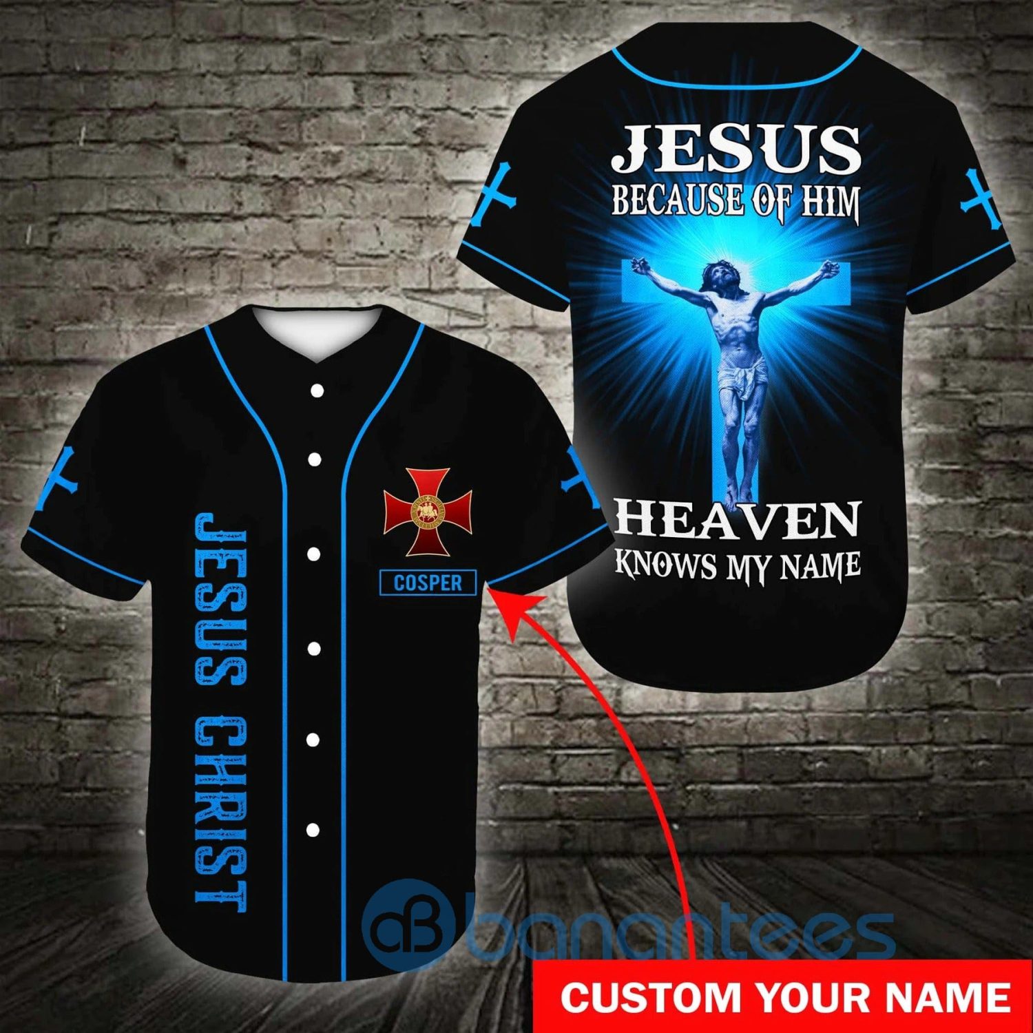 Custom Name Jesus Because Of Him Heaven Knows My Name Unisex Jersey Baseball Shirt