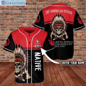 Custom Name Native Amercia Indian Tribal Skull Lied To Deported Jersey Baseball Shirtproduct photo 1