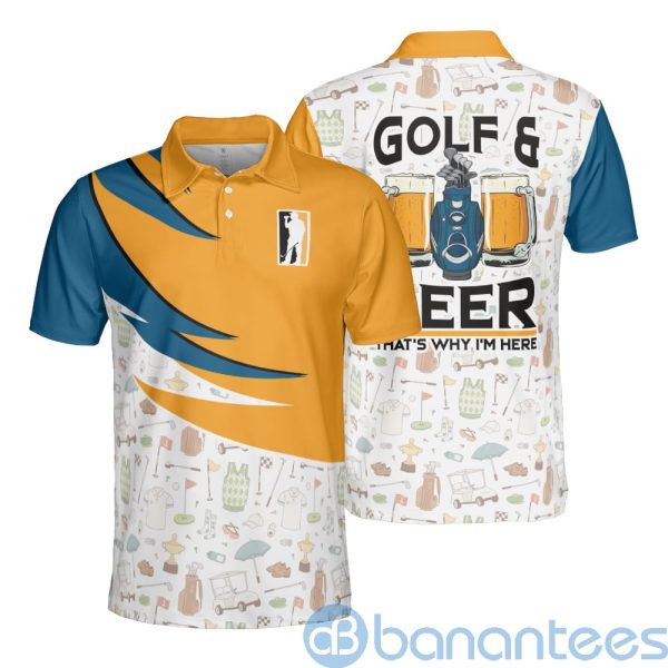 Golf and Beer That's Why I'm Here Beer Lover Polo Shirt Product Photo