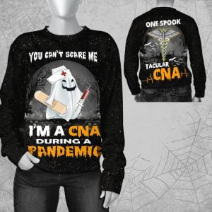 Nursing Ghost You Can't Scare Me I'm A CNA During A Pandemic Halloween All Over Printed 3D Shirt - 3D Sweatshirt - Black