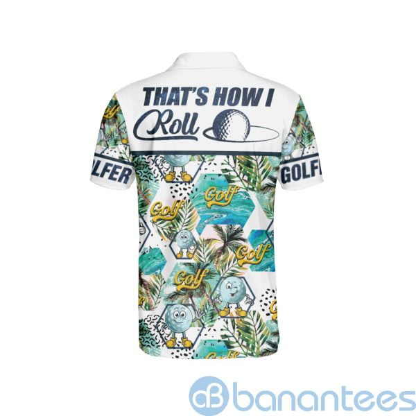 That's How I Roll Men's Hawaiian Style Golf Moisture Wicking Polo Shirt Product Photo