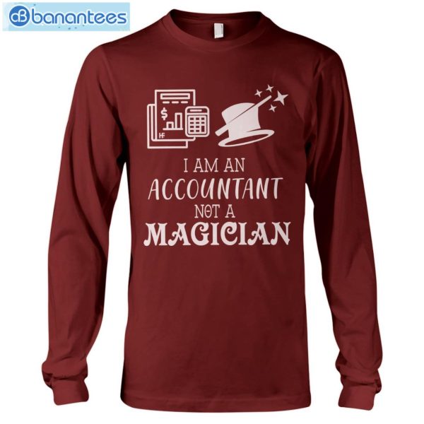 Accountant I'm An Accountant Not A Magician T-Shirt Long Sleeve Tee Product Photo 8