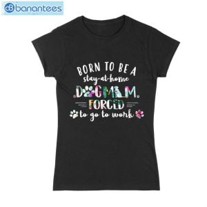Born To Be A Dog Mom T-Shirt Long Sleeve Tee Product Photo 1