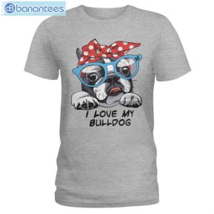 Bulldog I Love My Bulldog T-Shirt Long Sleeve Tee Product Photo 3