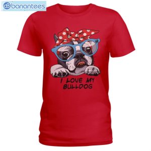 Bulldog I Love My Bulldog T-Shirt Long Sleeve Tee Product Photo 5