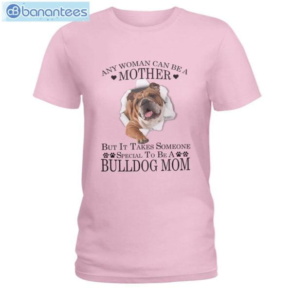 Bulldog Mom Any Woman Can Be A Mother T-Shirt Long Sleeve Tee Product Photo 4