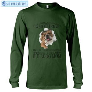 Bulldog Mom Any Woman Can Be A Mother T-Shirt Long Sleeve Tee Product Photo 9