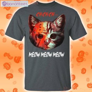 Ch Ch Ch Meow Meow Meow Jason Voorhees Cat Funny T-Shirt Product Photo 2