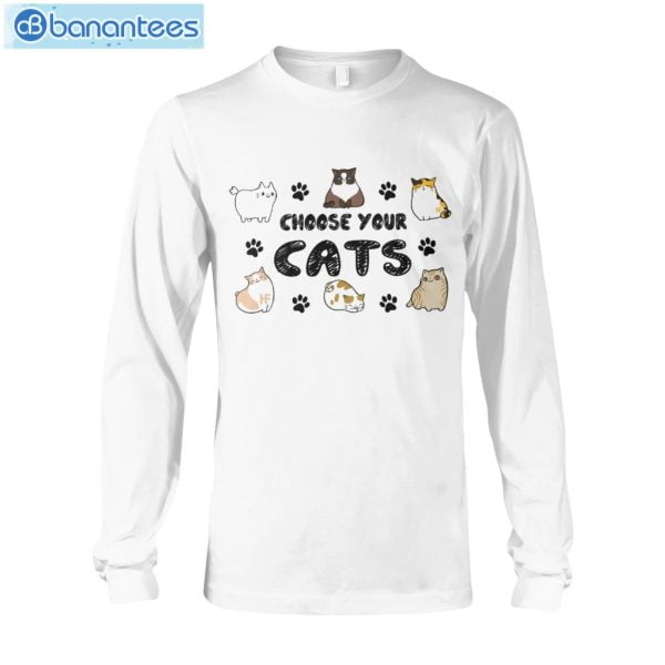 Choose Your Cats T-Shirt Long Sleeve Tee Product Photo 5