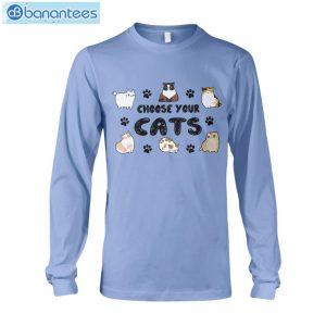 Choose Your Cats T-Shirt Long Sleeve Tee Product Photo 6