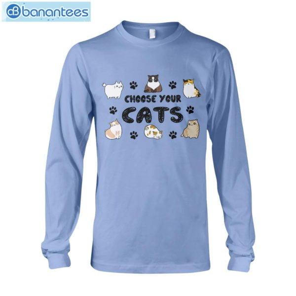 Choose Your Cats T-Shirt Long Sleeve Tee Product Photo 6