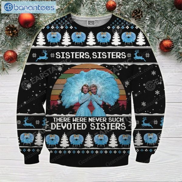 Christmas Sisters There Were Never Such Devoted Sisters Sweater Product Photo 1