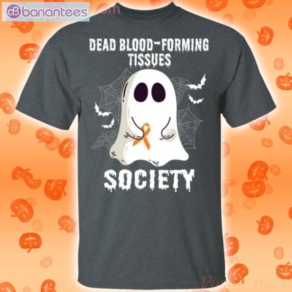 Dead Blood Forming Tissues Society Boo Ghost Halloween Funny T-Shirt Product Photo 2