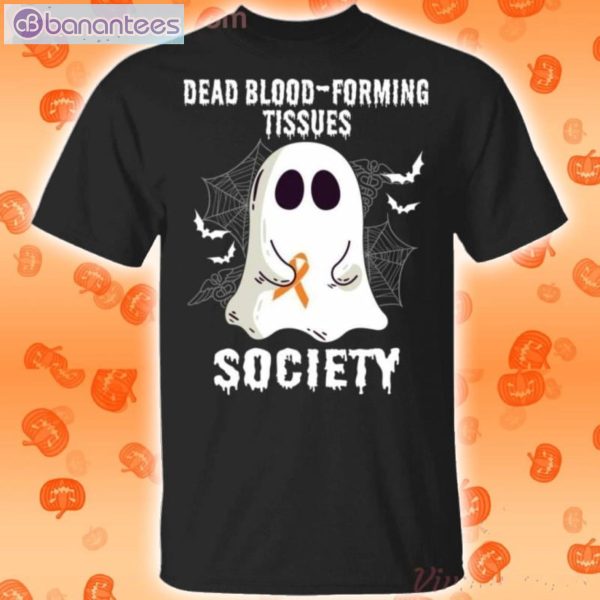 Dead Blood Forming Tissues Society Boo Ghost Halloween Funny T-Shirt Product Photo 1