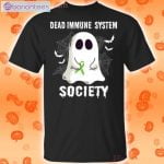 Dead Immune System Society Boo Ghost Halloween Funny T-Shirt Product Photo 1