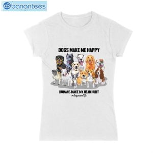 Dog Make Me Happy- Dog Mom Life T-Shirt Long Sleeve Tee Product Photo 1