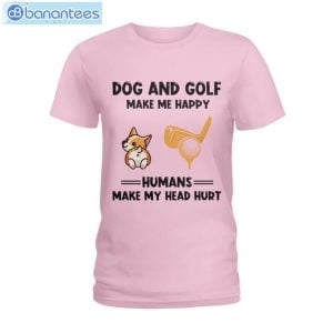 Dogs And Golf Make Me Happy Human Make Me Head Hurt T-Shirt Long Sleeve Tee Product Photo 3